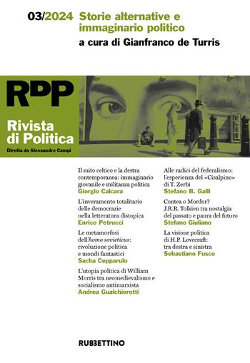Rivista di politica (2024). Vol. 3: Storie alternative e immaginario politico  - Libro Rubbettino 2025, Le riviste | Libraccio.it