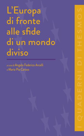 L'Europa di fronte alle sfide di un mondo diviso  - Libro Rubbettino 2025, I quaderni di Thesmos | Libraccio.it