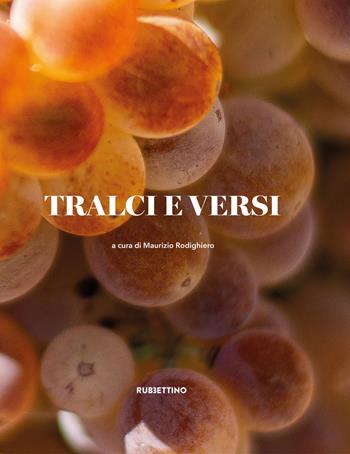 Tralci e versi  - Libro Rubbettino 2025, Varia | Libraccio.it