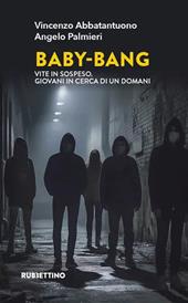 Baby-bang. Vite in sospeso. Giovani in cerca di un domani