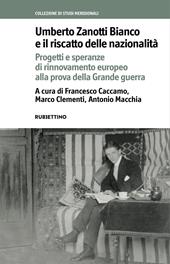 Umberto Zanotti Bianco e il riscatto delle nazionalità. Progetti e speranze di rinnovamento europeo alla prova della Grande guerra