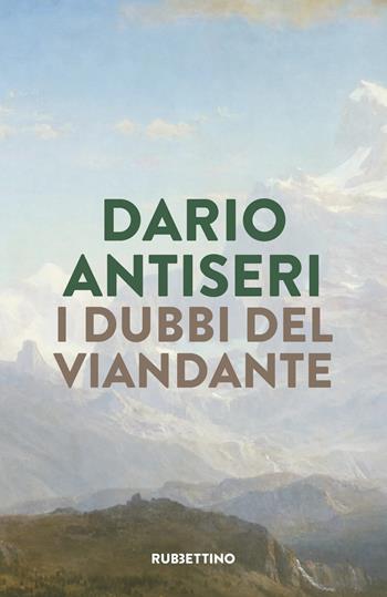 I dubbi del viandante - Dario Antiseri - Libro Rubbettino 2025, Varia | Libraccio.it