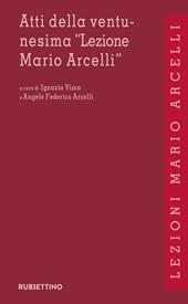 Atti della ventunesima «Lezione Mario Arcelli». Squilibri economici e finanziari nel nuovo quadro geopolitico