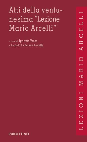 Atti della ventunesima «Lezione Mario Arcelli». Squilibri economici e finanziari nel nuovo quadro geopolitico  - Libro Rubbettino 2025, Lezioni Mario Arcelli | Libraccio.it