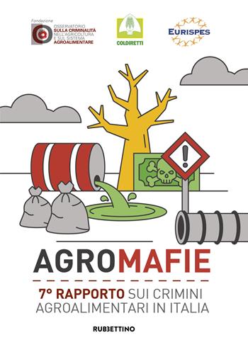Agromafie. 7° rapporto sui crimini agroalimentari in Italia  - Libro Rubbettino 2025, Varia | Libraccio.it