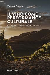 Il vino come performance culturale. Il caso della DOC Cirò in Calabria