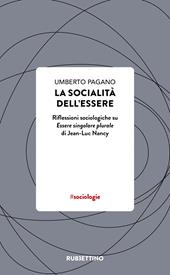 La socialità dell’essere. Riflessioni sociologiche su Essere singolare plurale di Jean-Luc Nancy