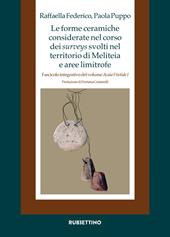 Le forme ceramiche considerate nel corso dei surveys svolti nel territorio di Meliteia e aree limitrofe. Fascicolo integrativo del volume «Acaia Ftiotide I»