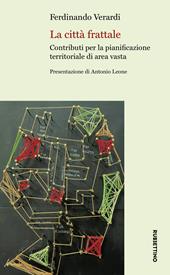 La città frattale. Contributi per la pianificazione territoriale di area vasta