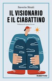 Il visionario e il ciabattino