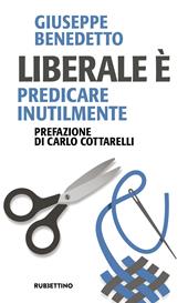 Liberale è. Predicare inutilmente