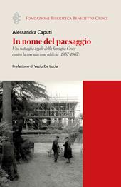 In nome del paesaggio. Una battaglia legale della famiglia Croce contro la speculazione edilizia (1957-1967)