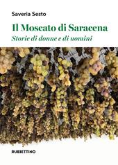 Il moscato di Saracena. Storie di donne e di uomini