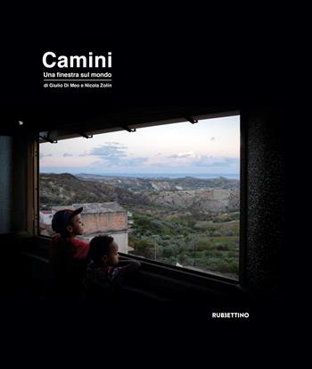 Camini. Una finestra sul mondo. Ediz. illustrata - Giulio Di Meo, Nicola Zolin - Libro Rubbettino 2026, Varia | Libraccio.it