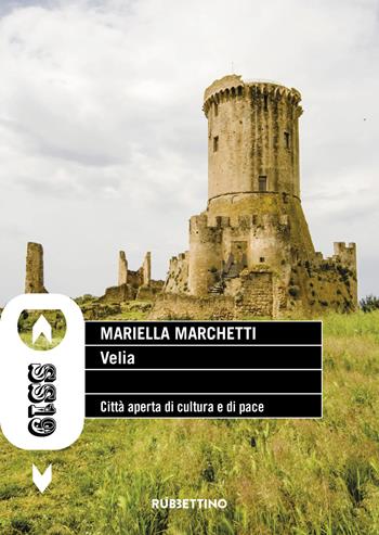 Velia - Mariella Marchetti - Libro Rubbettino 2026, Varia | Libraccio.it