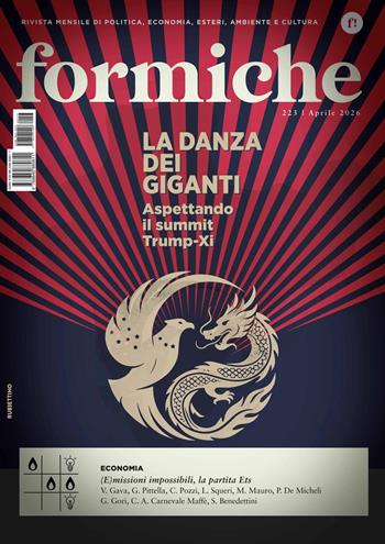 Formiche (2026). Vol. 223: La danza dei giganti. Aspettando il summit Trump-Xi  - Libro Rubbettino 2026, Le riviste | Libraccio.it
