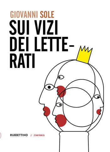 Sui vizi dei letterati - Giovanni Sole - Libro Rubbettino 2026, Zonafranca | Libraccio.it