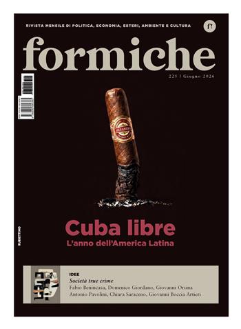 Formiche (2026). Vol. 225: Cuba libre. L'anno dell'America Latina  - Libro Rubbettino 2026, Le riviste | Libraccio.it