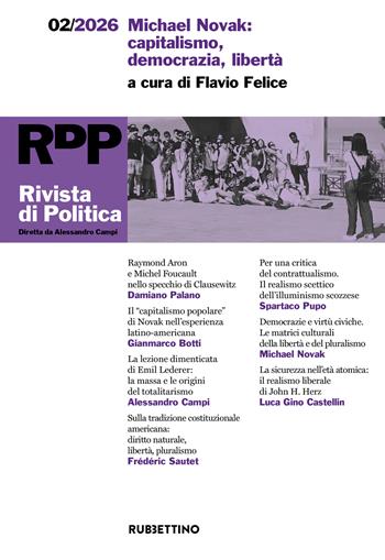 Rivista di politica (2026). Vol. 2: Michael Novak: capitalismo, democrazia, libertà  - Libro Rubbettino 2026, Le riviste | Libraccio.it