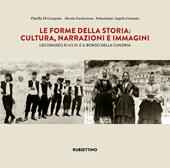 Le forme della storia. Cultura, narrazioni e immagini. L'ecomuseo R.I.V.I.V.I e il borgo della Cunziria