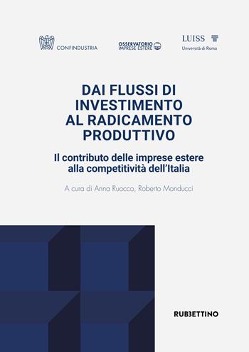 Dai flussi di investimento al radicamento produttivo. Il contributo delle imprese estere alla competitività dell'Italia  - Libro Rubbettino 2026, Varia | Libraccio.it