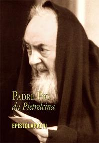 Epistolario. Vol. 3: Corrispondenza con le figlie spirituali (1915-1923) - Pio da Pietrelcina (san) - Libro Edizioni Padre Pio da Pietrelcina 2004 | Libraccio.it