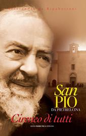 Padre Pio da Pietrelcina. Il cireneo di tutti