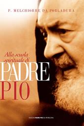 Alla scuola spirituale di padre Pio