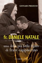 Fr. Daniele Natale. Una delle più belle figure di frate cappuccino