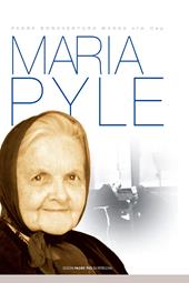 Maria Pyle. Passò beneficando tutti