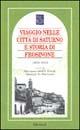 Viaggio nella città di Saturno e storia di Frosinone 1809-1816 - Marianna Candidi Dionigi - Libro Edimond 1997, Le città ritrovate | Libraccio.it