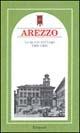 Arezzo. Lo spirito del luogo 1800-1830  - Libro Edimond 1997, Le città ritrovate | Libraccio.it