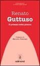 Renato Guttuso. Il primato della pittura - Renato Guttuso - Libro Edimond 1998, Parabola. La forma delle parole | Libraccio.it