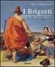 I briganti. Storia, arte, letteratura immaginaria - Renato Mammucari - Libro Edimond 2000, Imago | Libraccio.it