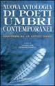 Nuova antologia di poeti umbri contemporanei. Illustrata da 48 artisti umbri  - Libro Edimond 2000, Varia | Libraccio.it