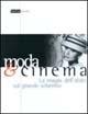 Moda & cinema. La magia dell'abito sul grande schermo - Sofia Gnoli - Libro Edimond 2002, Varia | Libraccio.it