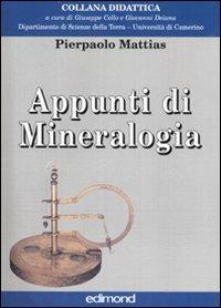Appunti di mineralogia. Ediz. illustrata - Pierpaolo Mattias - Libro Edimond 2006, Scienza della terra | Libraccio.it
