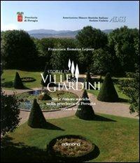 Storie di ville e giardini. Siti e dimore storiche nella provincia di Perugia. Vol. 3 - Francesca R. Lepore - Libro Edimond 2011 | Libraccio.it