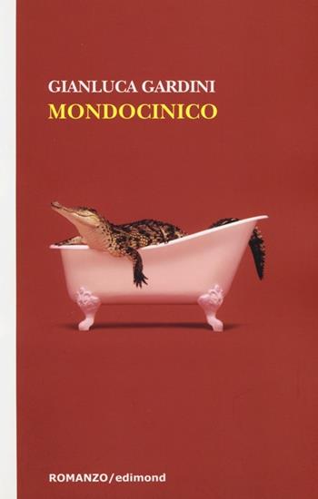 Mondocinico - Gianluca Gardini - Libro Edimond 2012, Centopagine | Libraccio.it
