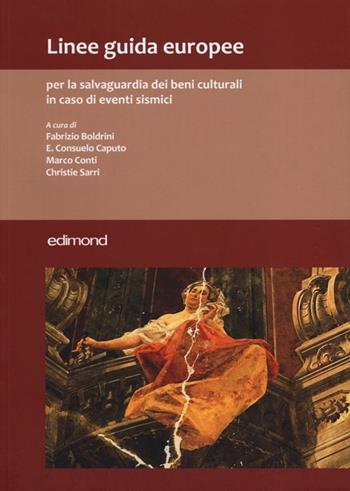 Linee guida europee per la salvaguardia dei beni culturali in caso di eventi sismici  - Libro Edimond 2012, Varia | Libraccio.it