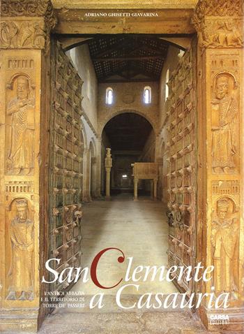 San Clemente a Casauria. L'antica abbazia e il territorio di Torre de' Passeri - Adriano Ghisetti Giavarina, A. Alfredo Varasso - Libro CARSA 2001, Grandi monumenti d'Abruzzo | Libraccio.it