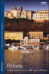 Ortona. Guida storico-artistica - Enrico Santangelo - Libro CARSA 2010, Gli scrigni | Libraccio.it