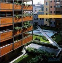 Orti antichi. Dieci palazzi nel cuore di Milano. Ediz. illustrata  - Libro CARSA 2007, Architettura | Libraccio.it
