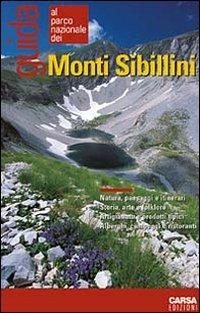Guida al Parco nazionale dei monti Sibillini  - Libro CARSA 2009, L' Italia dei parchi. Guide | Libraccio.it