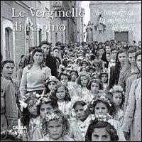 Le verginelle di Rapino. Le immagini, la memoria, la festa  - Libro CARSA 2008 | Libraccio.it