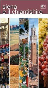 Siena e il Chiantishire  - Libro CARSA 2011, Best guides | Libraccio.it