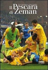 Il Pescara di Zeman - Oscar Buonamano, Sergio Cinquino - Libro CARSA 2012 | Libraccio.it