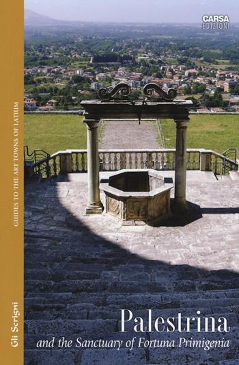 Palestrina and the sanctuary of Fortuna Primigenia  - Libro CARSA 2016, Gli scrigni | Libraccio.it