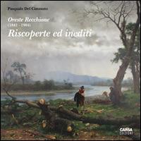 Oreste Recchione (1841-1904). Riscoperte e inediti - Pasquale Del Cimmuto - Libro CARSA 2014 | Libraccio.it