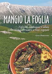 Mangio la foglia. Tipicità, tradizioni e salute nella cucina abruzzese a base vegetale